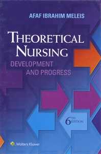 Afaf Ibrahim Meleis - Theoretical Nursing - Development and Progress.