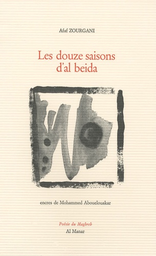 Afaf Zourgani - Les douze saisons d'al beida.