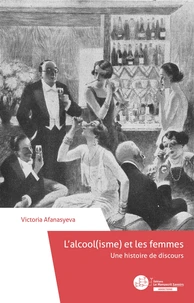 L'alcool(isme) et les femmes Une histoire de discours