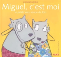 Miguel, C'Est Moi. La Petite Voix Venue De Loin