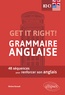 Afchine Davoudi - Get it right! Grammaire anglaise - 48 séquences pour renforcer son anglais B2-C1.
