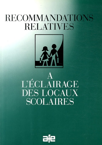  AFE - Recommandations relatives à l'éclairage des locaux scolaires.