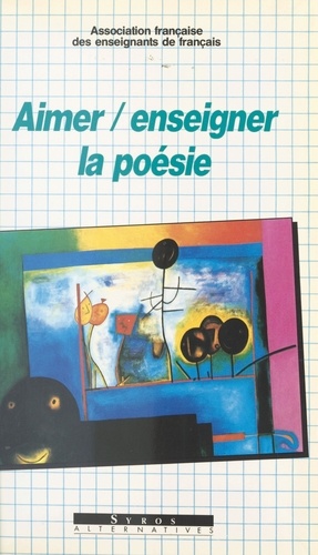 Aimer, enseigner la poésie