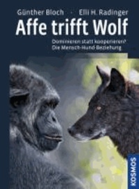 Affe trifft Wolf - Dominieren statt kooperieren? Die Mensch-Hund-Beziehung.