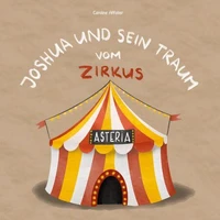 Joshua und sein Traum vom Zirkus