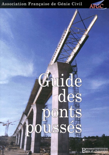  AFGC - Guide des ponts poussés.