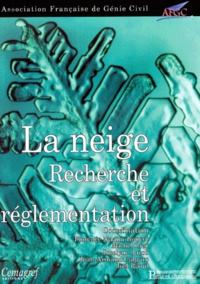  AFGC - La Neige. Recherche Et Reglementation.