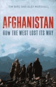 Afghanistan - How the West Lost Its Way.