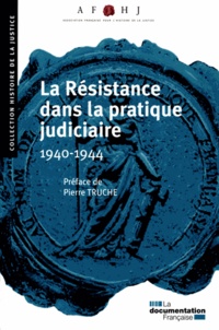  AFHJ - La Résistance dans la pratique judiciaire (1940-1944).