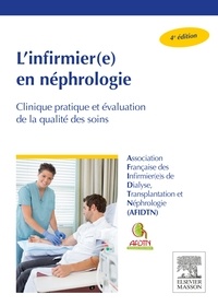  AFIDTN - L'infirmier(e) en néphrologie - Clinique pratique et évaluation de la qualité des soins.