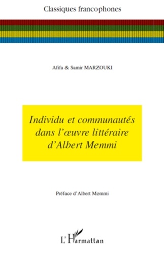 Afifa Marzouki et Samir Marzouki - Individu et communautés dans l'oeuvre littéraire d'Albert Memmi.