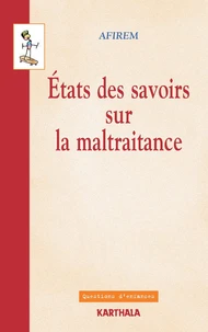 Etats des savoirs sur la maltraitance