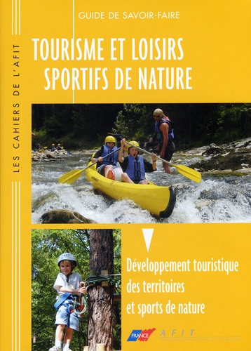  AFIT - Tourisme et loisirs sportifs de nature - Développement touristique des territoires et sports de nature.