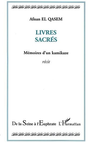 Afnan El Qasem - Livres sacrés - Mémoires d'un kamikaze.