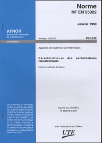  AFNOR - Caractéristiques des pertubations radioélectriques - NF 55022 + Amendements A1 et A2,  Appareils de traitement de l'information.