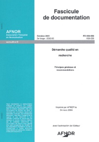  AFNOR - Démarche qualité en recherche - Principes généraux et recommandations.