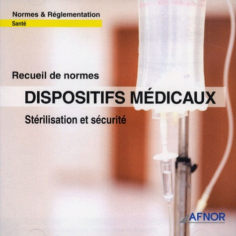  AFNOR - Dispositifs médicaux - Stérilisation et sécurité CD-ROM.