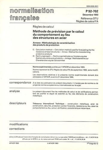  AFNOR - DTU P-92-702, Décembre 1993, Méthode de prévision par le calcul du comportement au feu des structures en acier - Règles de calcul.