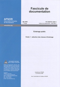 Fascicule de documentation FD CEN/TR 13201-1 Eclairage public - Partie 1 : sélection des classes déclairage.pdf