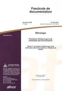  AFNOR - Fascicule de documentation FD X07-029-3 Métrologie - Procédure d'étalonnage et de vérification des thermomètres.