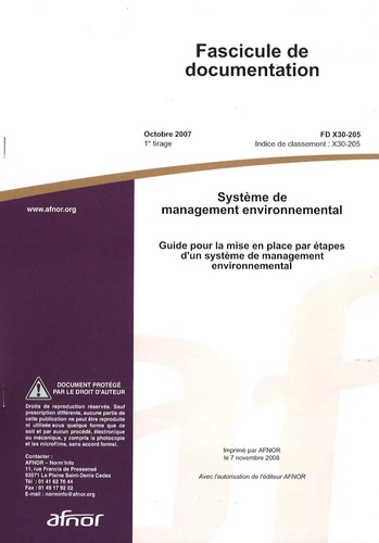  AFNOR - Fascicule de documentation FD X30-205 Système de management environnemental - Guide pour la mise en place par étapes d'un système de management environnemental.