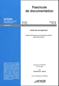  AFNOR - Fascicule de documentation FD X50-128 Outils de management - Lignes directrices pour le processus achat et approvisionnement.