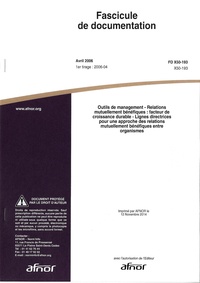  AFNOR - Fascicule de documentation FD X50-193 Outils de management - Relations mutuellement  bénéfiques : facteur de croissance durable - Lignes directrices pour une approche des relations mutuellement bénéfiques entre organismes.