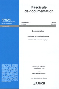  AFNOR - Fascicule de documentation Octobre 1993 Documentation - Catalogage de la musique imprimée : Rédaction de la notice bibliographique.