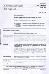  AFNOR - FD Z 44-063 Juillet 1999 Normalisation française - Documentation, Catalogage des publications en série, Rédaction de la description bibliographique.