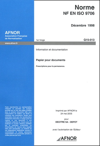  AFNOR - Information et documentation : Papier pour documents Norme NF EN ISO 9706 - Prescriptions pour la permanence.