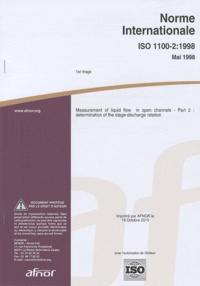  AFNOR - ISO 1100-2 : 1998 measurement of liquid flow in open channels part 2 - Determination of the stage-discharge relation.