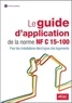  AFNOR - Le guide d'application de la norme NF C15-100 - Pour les installations électriques des logements.