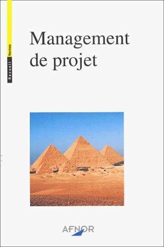  AFNOR - Le management de projet.