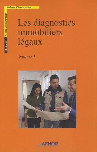  AFNOR - Les diagnostics immobiliers légaux - Pack en 2 volumes.