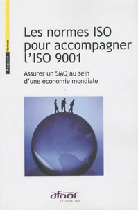 Les normes ISO pour accompagner l'ISO 9001