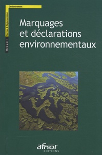  AFNOR - Marquages et déclarations environnementaux.