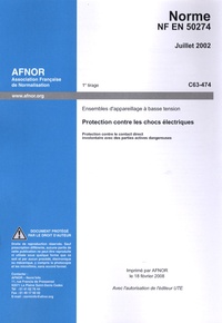  AFNOR - NF EN 50274 Protection contre les chocs électriques - Juillet 2002.