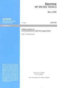 NF EN ISO 14644-3 Salles propres et environnements maîtrisés apparentés