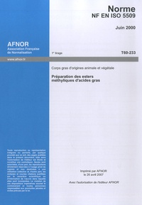  AFNOR - NF en ISO 5509 - Corps gras d'origine animale et végétale, Préparation des esters méthyliques d'acides gras.