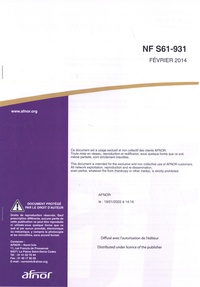 AFNOR - NF S61-931 Systèmes de sécurité incendie (SSI) - Dispositions générales.