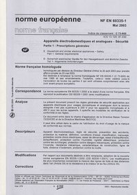  AFNOR - Norme européenne NF EN 60335-1 Appareils électrodomestiques et analogues - Sécurité Partie 1 : prescriptions générales.