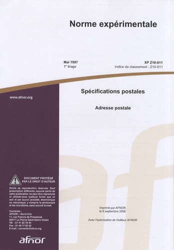  AFNOR - Norme expérimentale XP Z10-011 Spécifications postales - Adresse postale.
