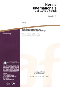 Norme internationale CEI 60317-0-1:2008 Spécifications pour types particuliers de fils de bobinage - Partie 0-1 : exigences générales - Fil de section circulaire en cuivre émaillé.pdf
