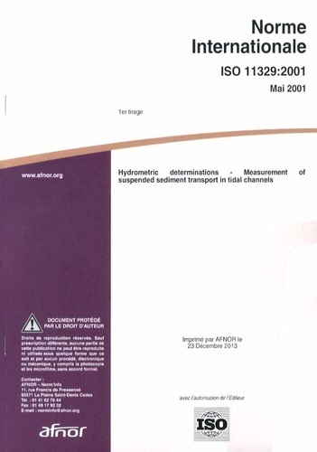  AFNOR - Norme internationale ISO 11329:2001 Hydrometric determinations - Measurement of suspended sediment transport in tidal channels.
