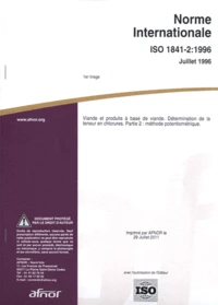 Norme Internationale ISO 1841-2 : 1996 Viande et produits à base de viande. Détermination de la teneur en chlorures