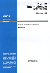  AFNOR - Norme internationale ISO 9001:2000 Systèmes de management de la qualité - Exigences.