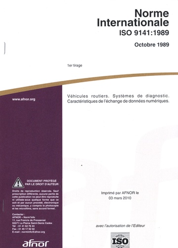  AFNOR - Norme Internationale ISO 9141:1989 - Véhicules routiers, systèmes de diagnostic, caractéristiques de l'échange de données numériques.