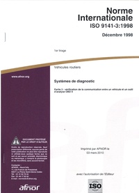  AFNOR - Norme internationale ISO 9141-3:1998 - Véhicules routiers, systèmes de diagnostic, partie 3 : vérification de la communication entre un véhicule et un outil d'analyse OBD II.