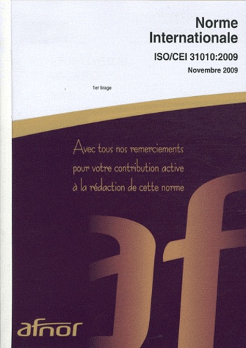  AFNOR - Norme internationale ISO/CEI 31010 Gestion des risques - Techniques d'évaluation des risques.