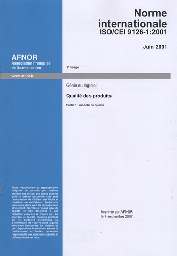  AFNOR - Norme internationale ISO/CEI 9126-1:2001 Génie du logiciel - Qualité des produits Partie 1, modèle de qualité, édition en anglais.